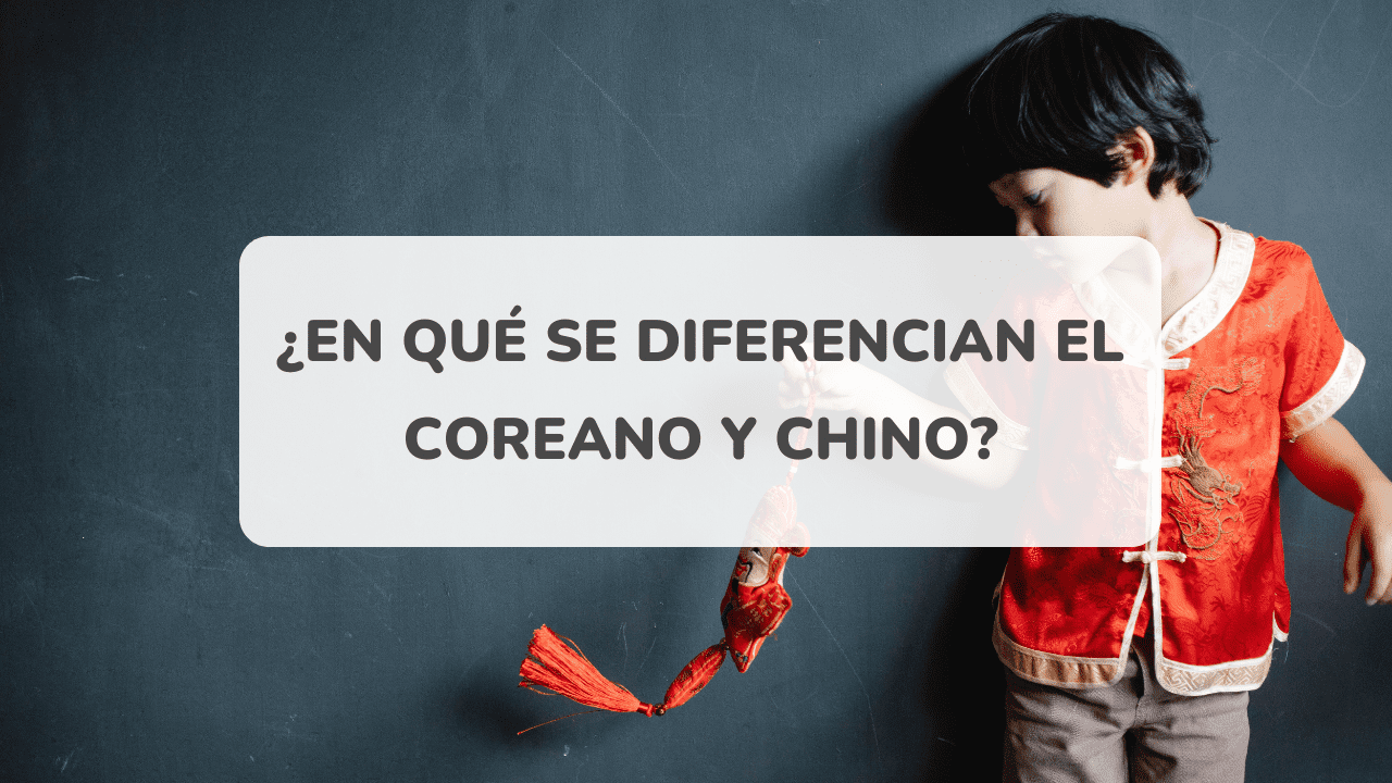 Coreano Vs Chino En Qu Se Diferencian El Coreano Y Chino